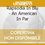 Rapsodia In Blu - An American In Par