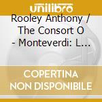 Rooley Anthony / The Consort O - Monteverdi: L Ottavo Libro De cd