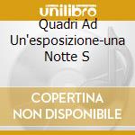 Quadri Ad Un'esposizione-una Notte S cd musicale di MUSSORGSKY/BORODIN