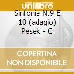 Sinfonie N.9 E 10 (adagio) Pesek - C cd
