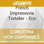 French Impressions Tortelier - Eco cd