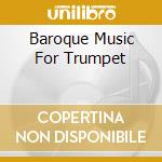Baroque Music For Trumpet cd
