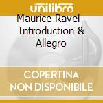 Maurice Ravel - Introduction & Allegro