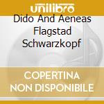 Dido And Aeneas Flagstad Schwarzkopf cd musicale di PURCELL