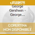 George Gershwin - George Gershwin cd