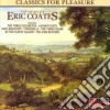 Eric Coates And Sir Charles Groves - The Music Of Eric Coates cd