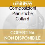 Composizioni Pianistiche Collard cd