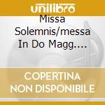 Missa Solemnis/messa In Do Magg. Giu cd musicale di BEETHOVEN