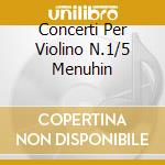 Concerti Per Violino N.1/5 Menuhin cd