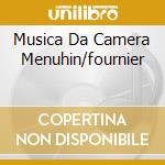 Musica Da Camera Menuhin/fournier cd musicale di POULENC