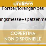 Forster/lorengar/bes - Kr?ungsmesse+spatzenmesse cd