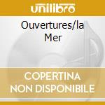 Ouvertures/la Mer cd musicale di WAGNER/DEBUSSY(EMI)