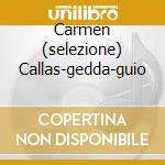 Carmen (selezione) Callas-gedda-guio cd