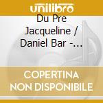 Du Pre Jacqueline / Daniel Bar - Chopin / Franck: Cello Sta / S cd musicale di CHOPIN/FRANCK