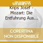 Krips Josef - Mozart: Die Entfuhrung Aus Dem cd