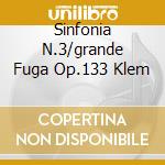 Sinfonia N.3/grande Fuga Op.133 Klem cd