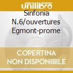 Sinfonia N.6/ouvertures Egmont-prome cd