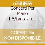 Concerti Per Piano 1-5/fantasia Cora cd musicale di BEETHOVEN