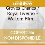 Groves Charles / Royal Liverpo - Walton: Film Music cd