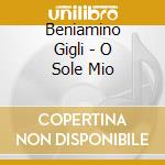 Beniamino Gigli - O Sole Mio cd