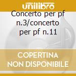 Concerto per pf n.3/concerto per pf n.11 cd