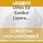 Orfeo Ed Euridice (opera Completa) M cd