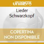 Lieder Schwarzkopf cd
