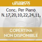 Conc. Per Piano N.17,20,10,22,24,11, cd