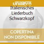 Italienisches Liederbuch Schwarzkopf cd musicale di WOLF