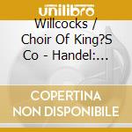 Willcocks / Choir Of King?S Co - Handel: Messiah