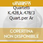 Quartetti K.428,k.478/3 Quart.per Ar cd