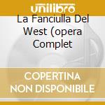 La Fanciulla Del West (opera Complet cd