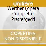 Werther (opera Completa) Pretre/gedd cd