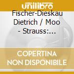 Fischer-Dieskau Dietrich / Moo - Strauss: Lieder cd
