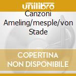 Canzoni Ameling/mesple/von Stade cd