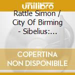 Rattle Simon / City Of Birming - Sibelius: Symp. N. 1 cd