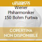 Wiener Phiharmoniker 150 Bohm Furtwa cd