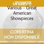Various - Great American Showpieces cd