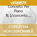 Concerto Per Piano N.1/concerto Per cd