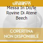 Messa In Do/le Rovine Di Atene Beech cd
