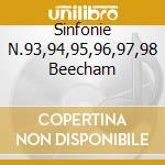 Sinfonie N.93,94,95,96,97,98 Beecham cd
