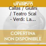 Callas / Giulini / Teatro Scal - Verdi: La Traviata - Highlight cd