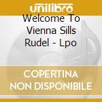 Welcome To Vienna Sills Rudel - Lpo cd