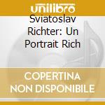 Sviatoslav Richter: Un Portrait Rich cd