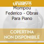 Mompou Federico - Obras Para Piano cd
