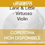 Lane & Little - Virtuoso Violin cd