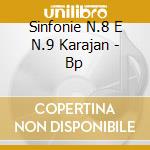 Sinfonie N.8 E N.9 Karajan - Bp cd musicale di SCHUBERT