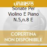 Sonate Per Violino E Piano N.5,n.8 E cd musicale di BEETHOVEN