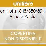 Son.*pf.n.845/850/894-2 Scherz Zacha cd