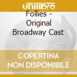 Follies - Original Broadway Cast cd